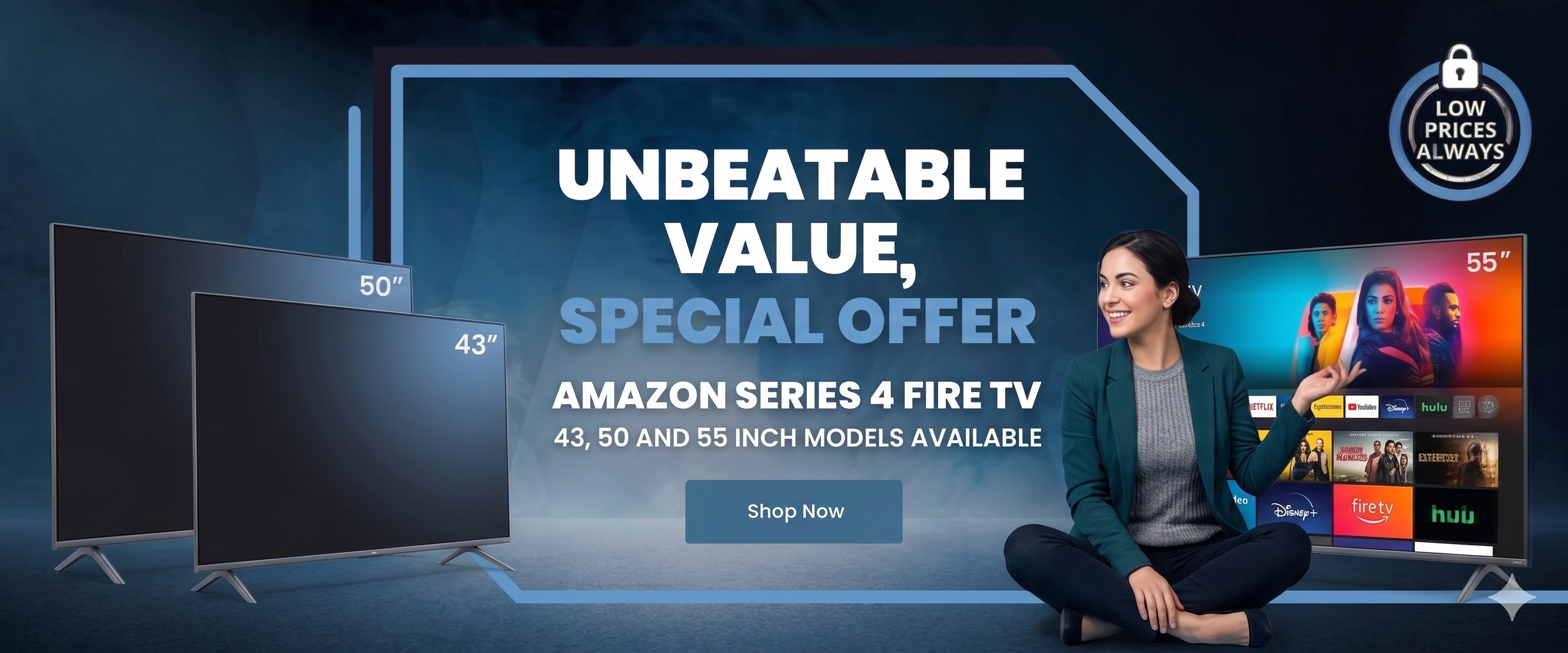Fire TV Special Offers. 43", 50" and 55" Models available.